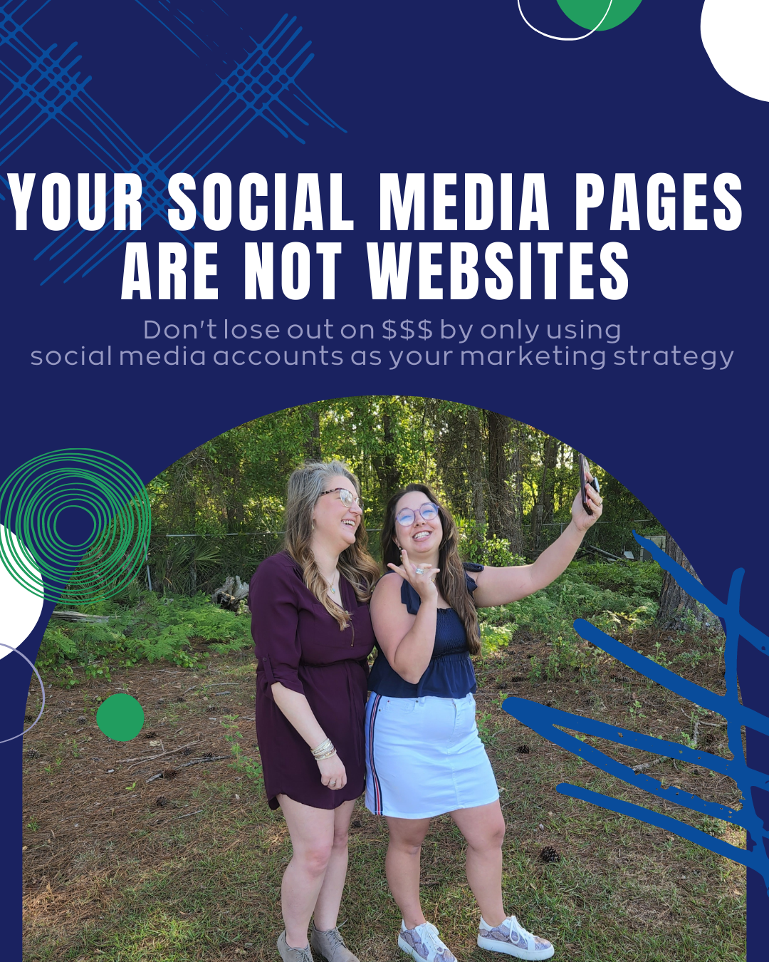 Text reads "Your Social Media Pages Are Not Websites" in white above two girls standing in forest taking a selfie with a smart phone