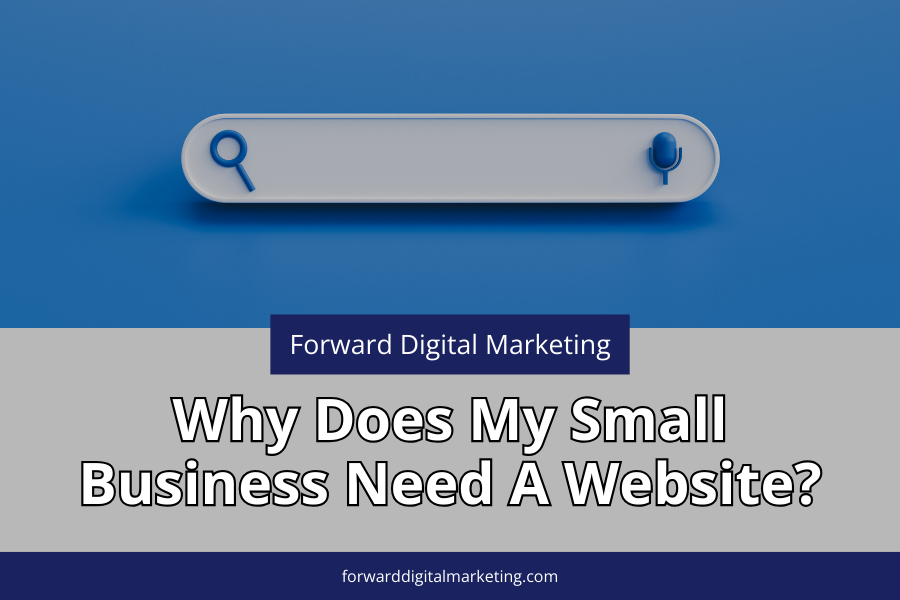 Eight Reasons My Small Business Need a Website?