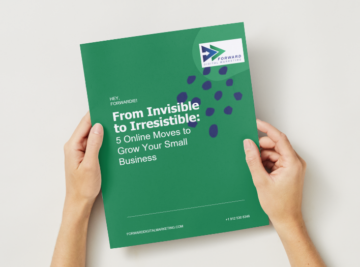 Forward Digital Marketing's green cover to the "From Invisible to Irresistible" guide